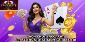 Cách chơi Baccarat