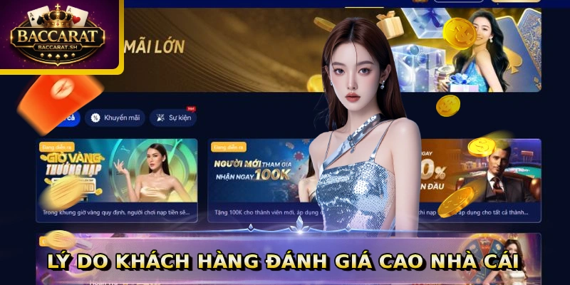 Lý do khách hàng đánh giá cao nhà cái